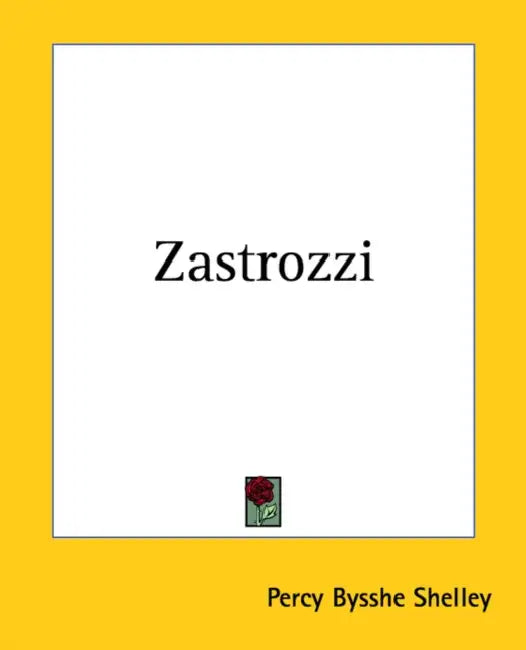 Zastrozzi by Percy Bysshe Shelley