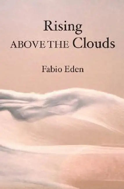 Rising Above The Clouds by Fabio Eden
