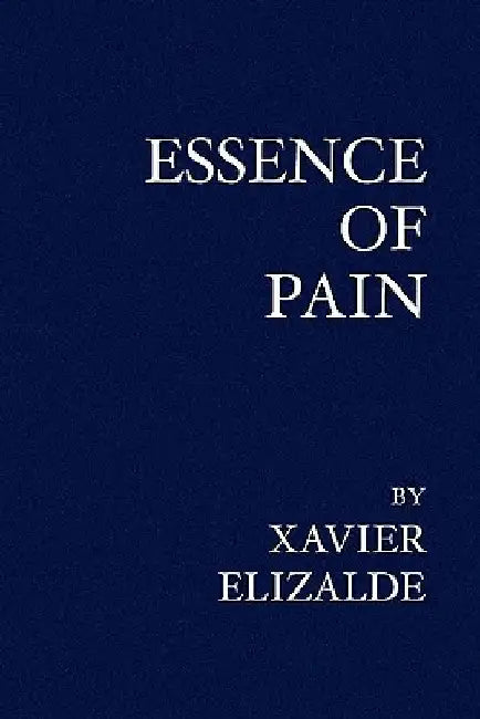 Essence of Pain by Xavier Elizalde