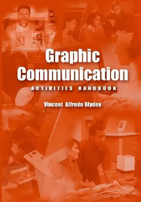 Graphic Communication Activities Handbook by Vincent Alfredo Blyden