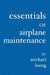 Essentials of Airplane Maintenance by Michael Loong