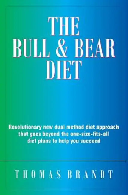 The Bull and Bear Diet by Thomas Brandt