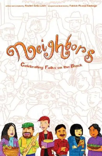 Neighbors: Celebrating Folks on the Block by Rachel Celia Laws