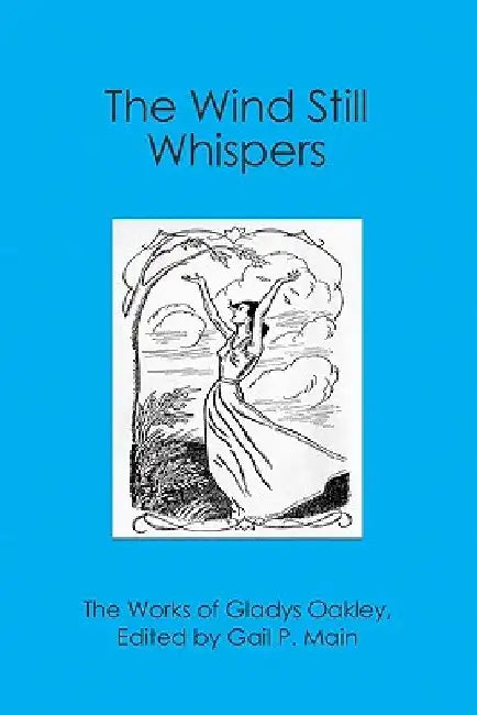 The Wind Still Whispers by Gail P. Main
