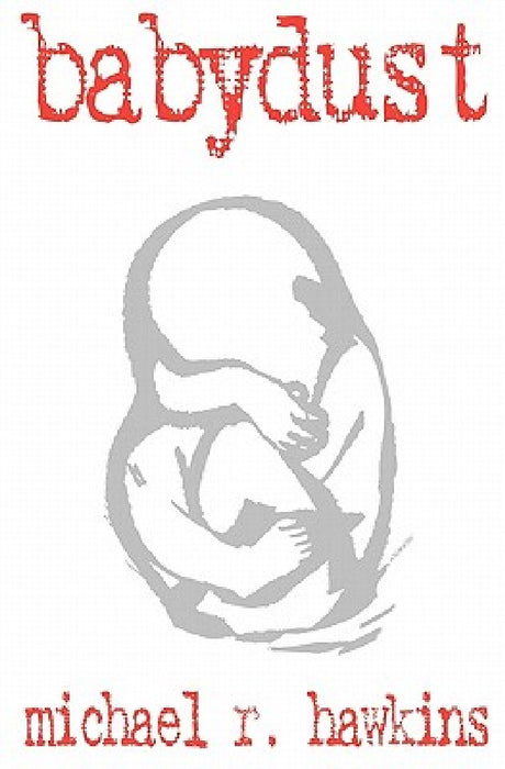 Babydust by Michael R. Hawkins