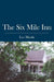 The Six Mile Inn by Lee Martin