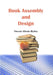 Book Assembly and Design by Vincent Alfredo Blyden
