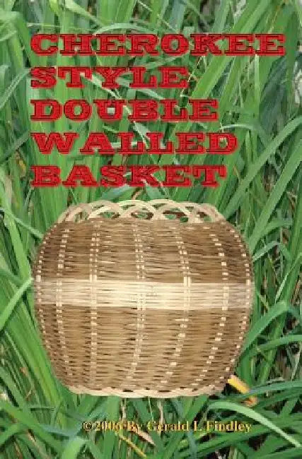 Cherokee Style Double Walled Basket by Gerald L. Findley