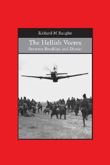 The Hellish Vortex: Between Breakfast and Dinner by Richard M. Baughn