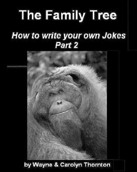 The Family Tree; Write Your Own Jokes Part 2 by Carolyn Thornton