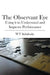 The Observant Eye: Using it to Understand and Improve Performance by W. T. Subalusky