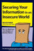 Securing Your Information in an Insecure World: What You Must Know about Hackers and Identity Thieves by Hassan Osman