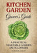 The Kitchen Garden Grower's Guide: A practical vegetable and herb garden encyclopedia by Stephen Albert