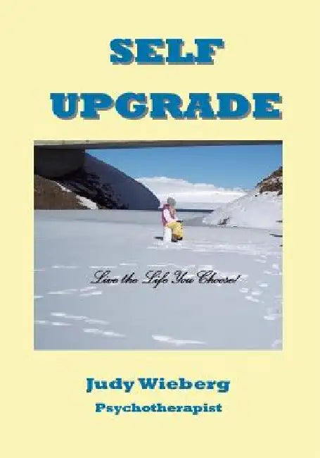 Self Upgrade by Judy Kay Wieberg