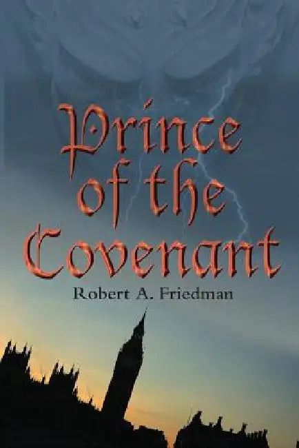 Prince of the Covenant by Robert a. Friedman