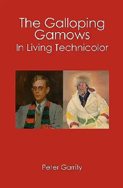 The Galloping Gamows: In Living Technicolor by Peter Garrity