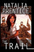 The Trail by Natalia Prentice