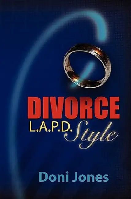 Divorce L.A.P.D. Style by Doni Jones