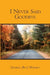 I Never Said Goodbye by George Wright