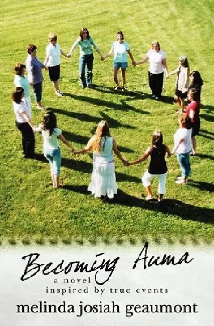 Becoming Auma: a novel inspired by true events by Melinda Josiah Geaumont