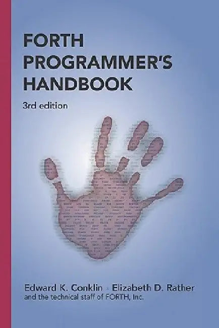 Forth Programmer's Handbook (3rd edition) by Edward K. Conklin