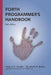 Forth Programmer's Handbook (3rd edition) by Edward K. Conklin