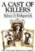 A Cast Of Killers: The Twentieth Anniversary Edition by Sidney D. Kirkpatrick