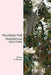 Pruning the Magnolia: Book Three by Dennis R. Maynard