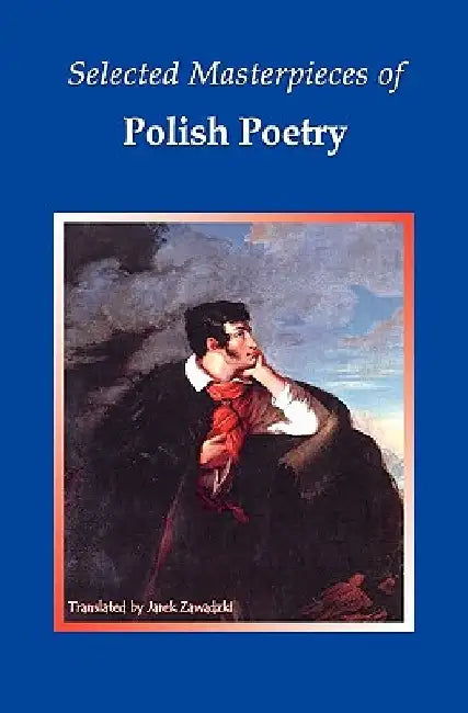 Selected Masterpieces of Polish Poetry by Jarek Zawadzki