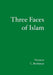 Three Faces of Islam by Norman C. Rothman