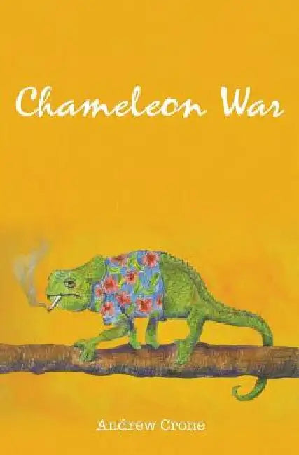 Chameleon War by Andrew Crone