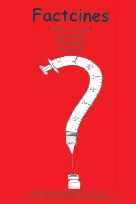 Factcines: Facts on Vaccines. Just the Data. You Decide by Susan Shoshana Weisberg MD