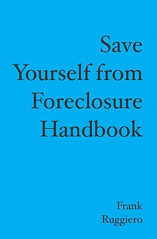 Save Yourself From Foreclosure by Ruggiero, Frank