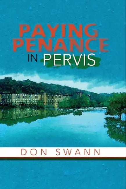 Paying Penance In Pervis by Don Swann