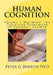 HUMAN COGNITION Volume 1. The Mind: The Cognitive Framework of Personal Growth by Peter G. Burton
