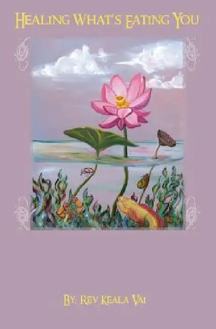 Healing What's Eating You by Keala Noal