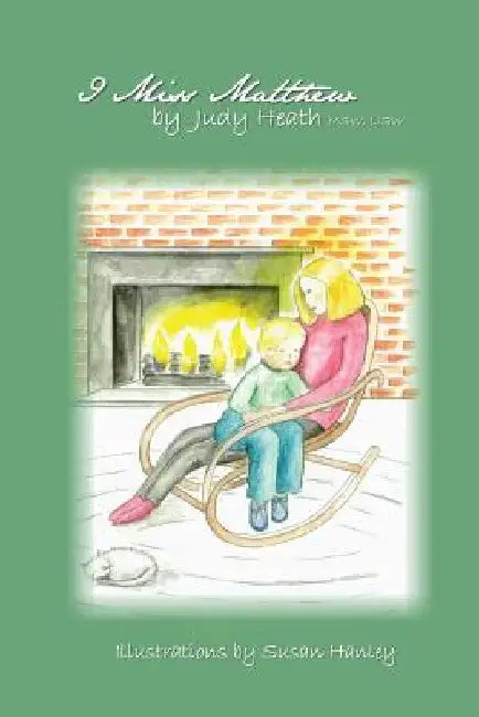 I Miss Matthew by Susan Hanley