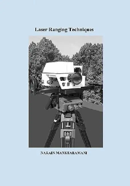 Laser Ranging Techniques by Narain Mansharamani