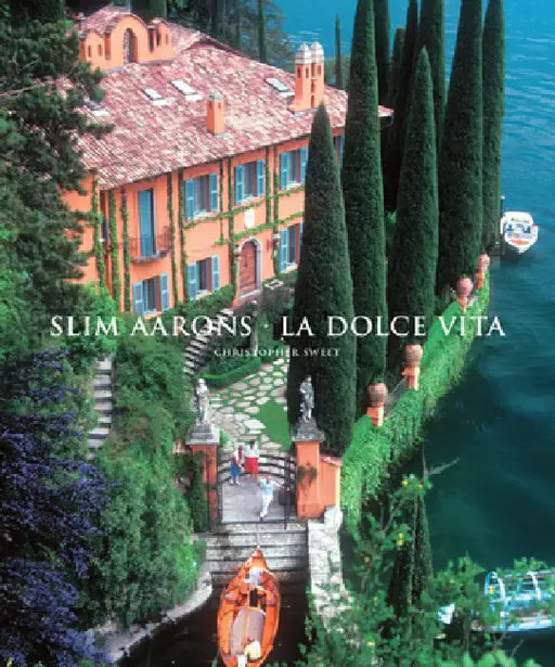 Slim Aarons: La Dolce Vita by Slim Aarons