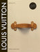 Louis Vuitton: The Birth of Modern Luxury Updated Edition: The Birth of Modern Luxury Updated Edition by Paul-Gerard Pasols