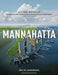 Mannahatta: A Natural History of New York City by Eric W. Sanderson