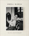 Frida Kahlo: The Gisele Freund Photographs by Gisele Freund