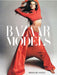 Harper's Bazaar: Models by Derek Blasberg, Glenda Bailey, Karl Lagerfeld
