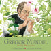 Gregor Mendel: The Friar Who Grew Peas by Cheryl Bardoe