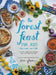 The Forest Feast for Kids: Colorful Vegetarian Recipes That Are Simple to Make by Erin Gleeson