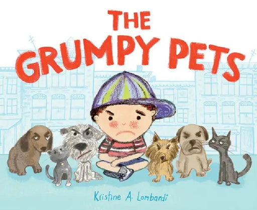 The Grumpy Pets by Kristine A. Lombardi