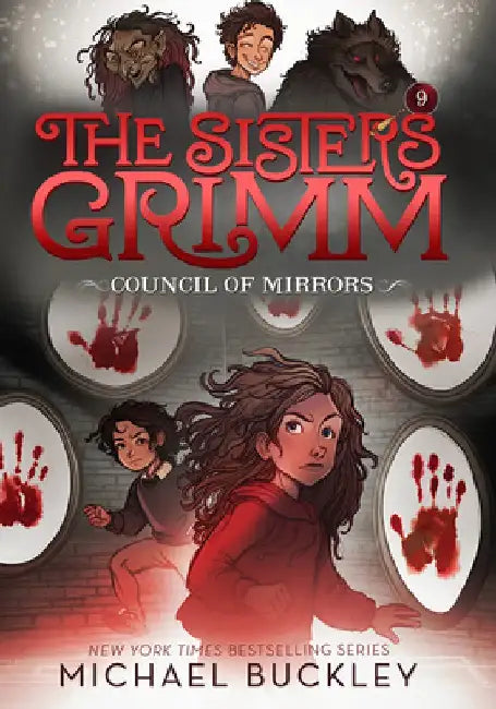 The Council of Mirrors (the Sisters Grimm #9): 10th Anniversary Edition by Michael Buckley