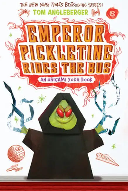 Emperor Pickletine Rides the Bus (Origami Yoda #6) by Tom Angleberger