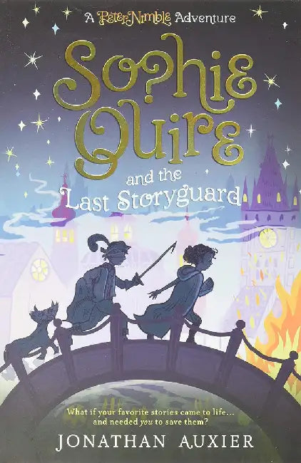 Sophie Quire and the Last Storyguard: A Peter Nimble Adventure by Jonathan Auxier