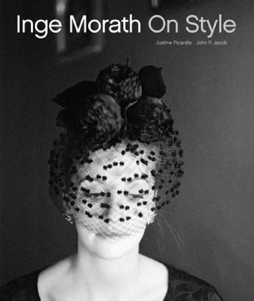 Inge Morath: On Style by John P. Jacob, Justine Picardie